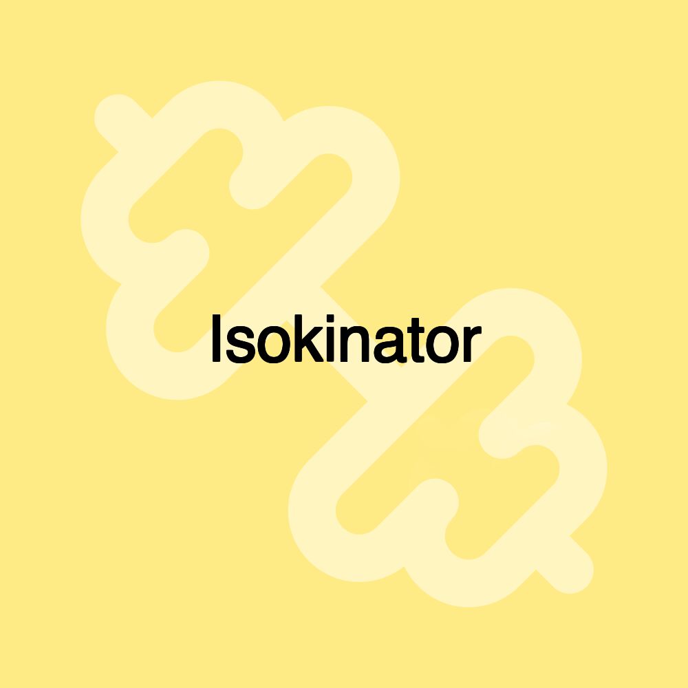 Isokinator