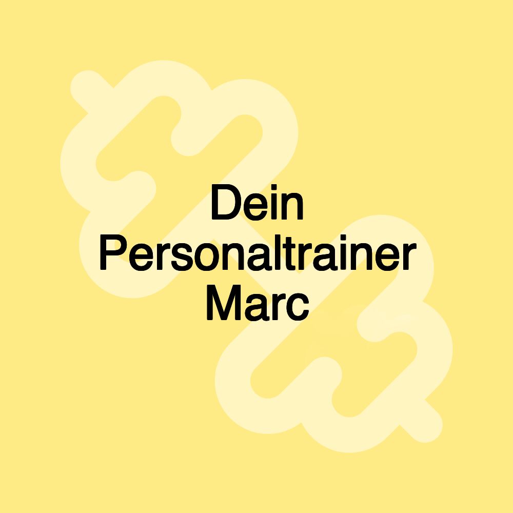 Dein Personaltrainer Marc