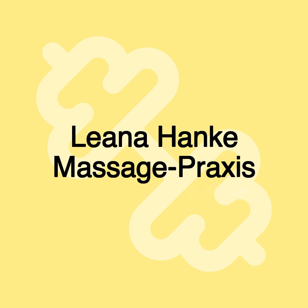 Leana Hanke Massage-Praxis