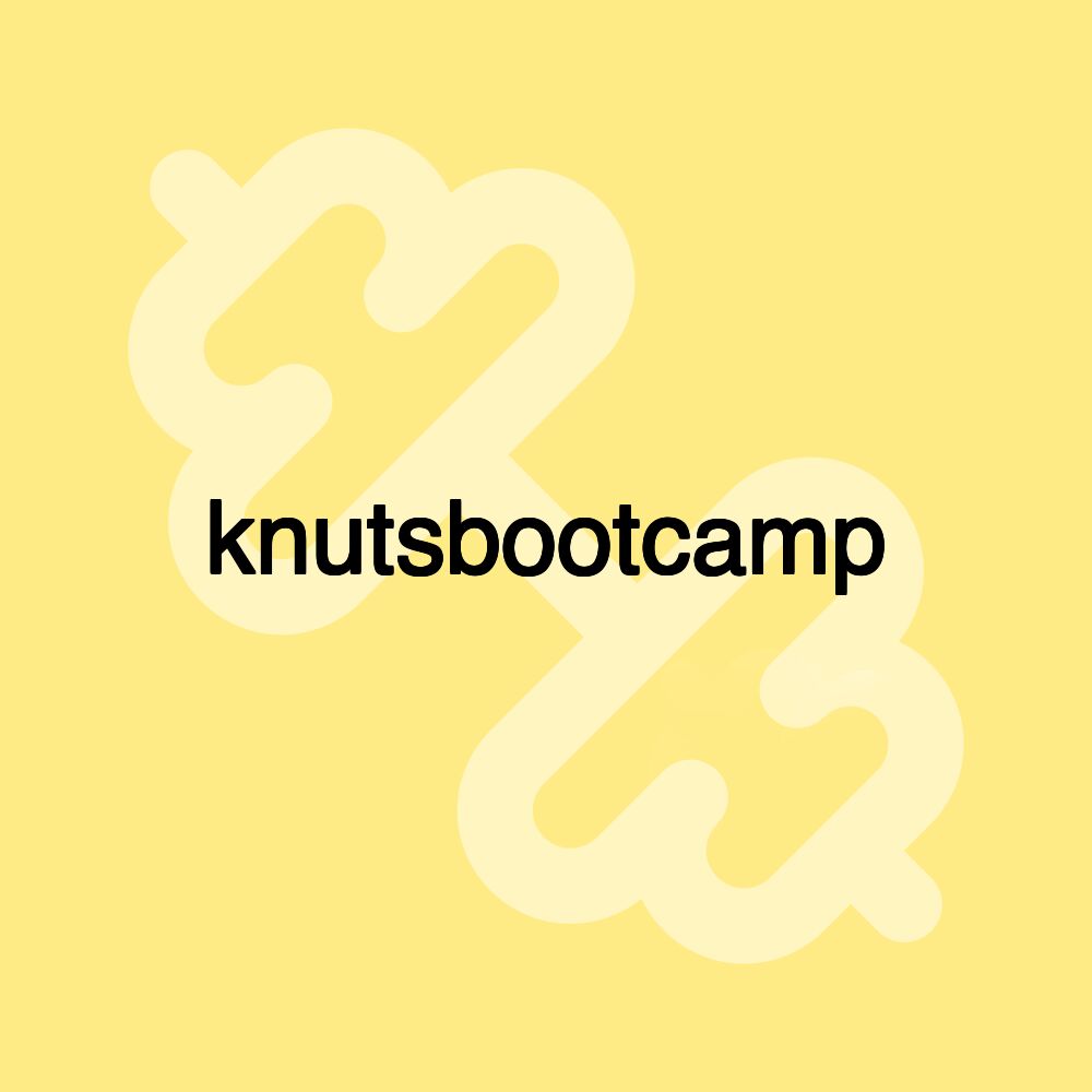 knutsbootcamp