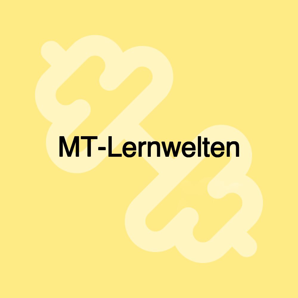 MT-Lernwelten