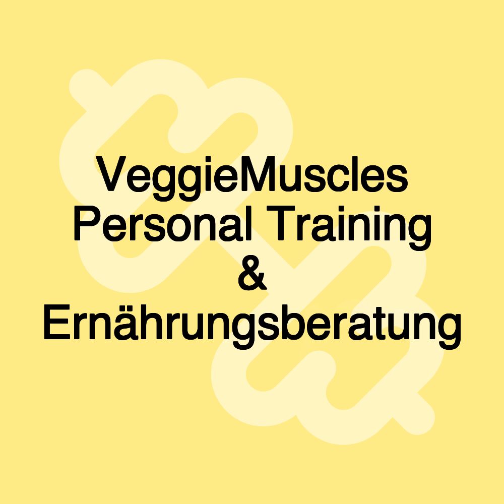 VeggieMuscles Personal Training & Ernährungsberatung