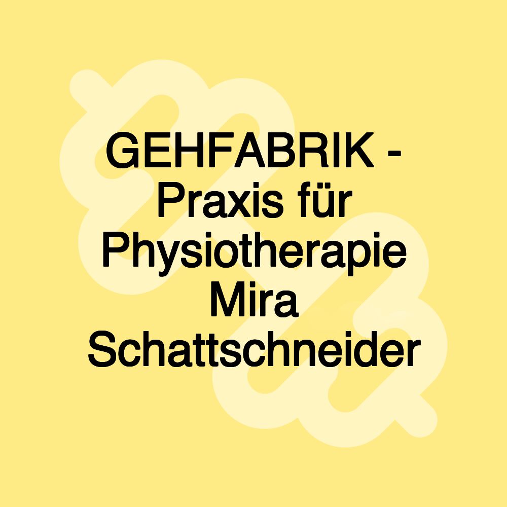 GEHFABRIK - Praxis für Physiotherapie Mira Schattschneider