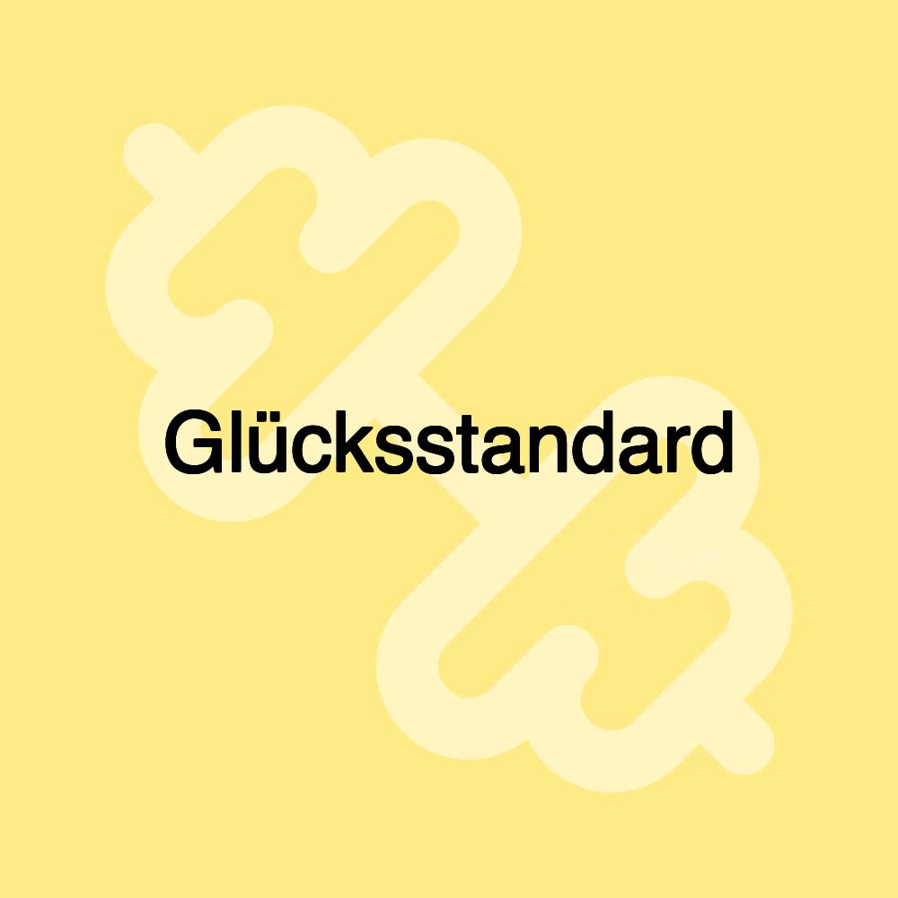 Glücksstandard