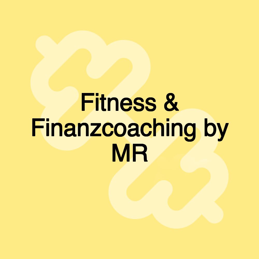 Fitness & Finanzcoaching by MR