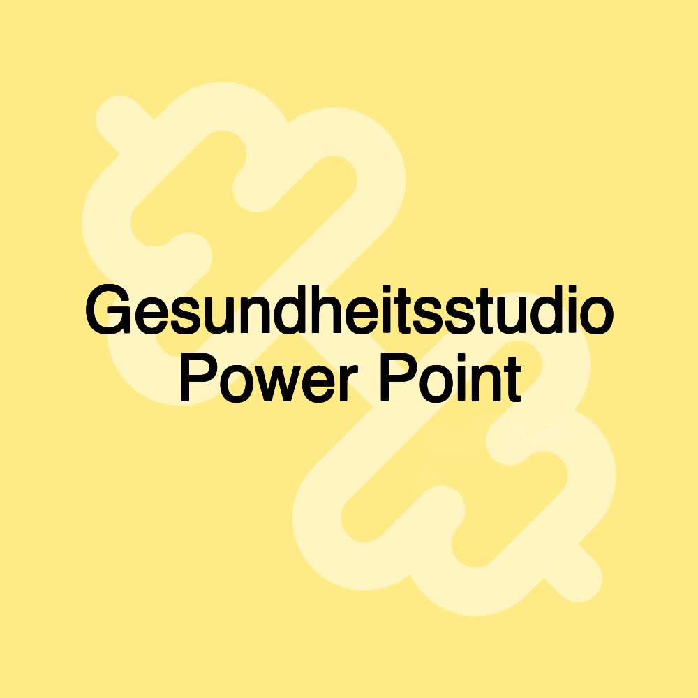 Gesundheitsstudio Power Point