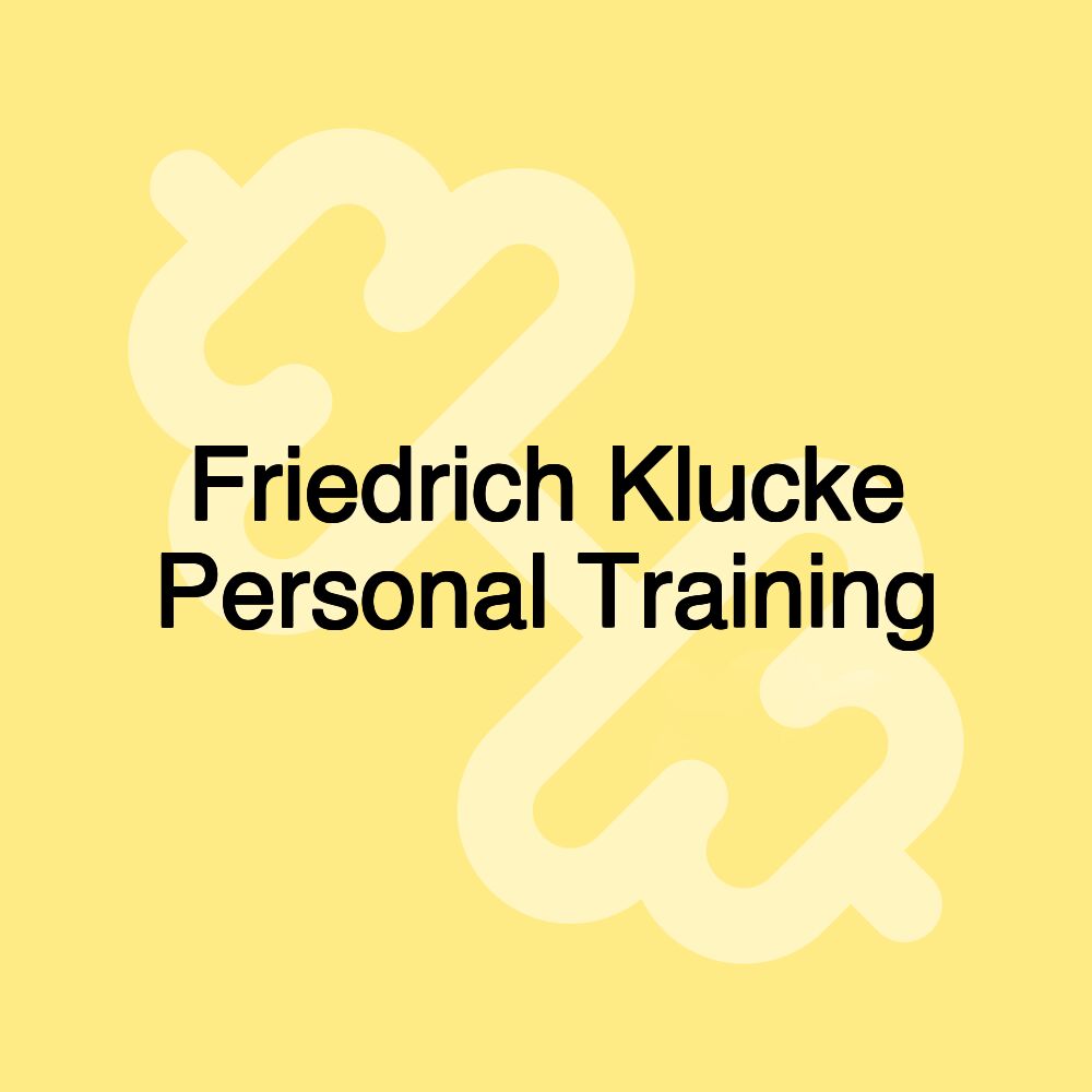 Friedrich Klucke Personal Training