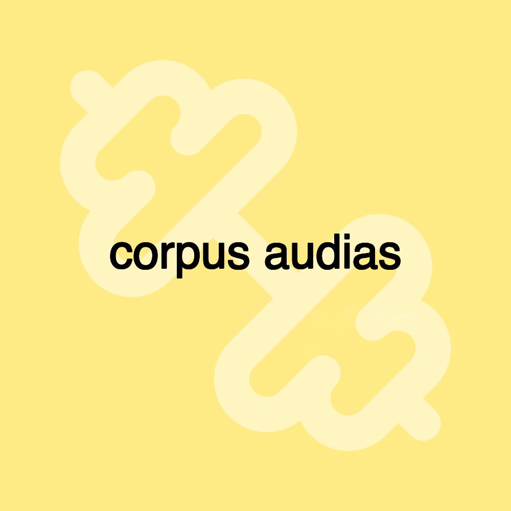 corpus audias