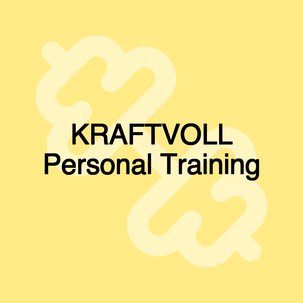 KRAFTVOLL Personal Training