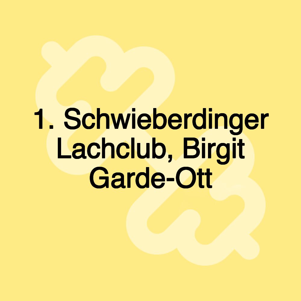 1. Schwieberdinger Lachclub, Birgit Garde-Ott