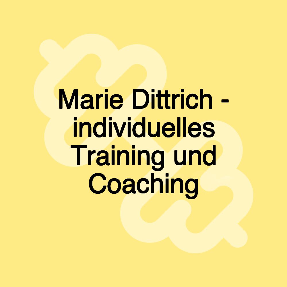 Marie Dittrich - individuelles Training und Coaching