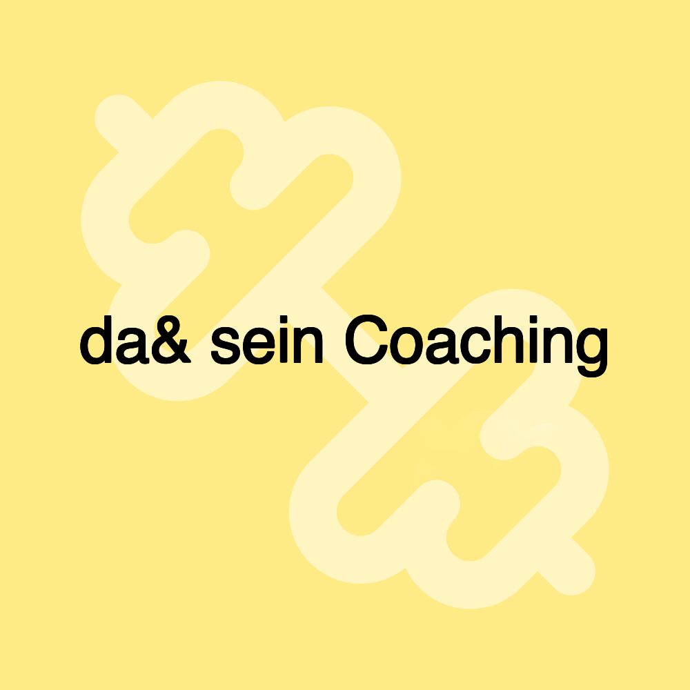 da& sein Coaching