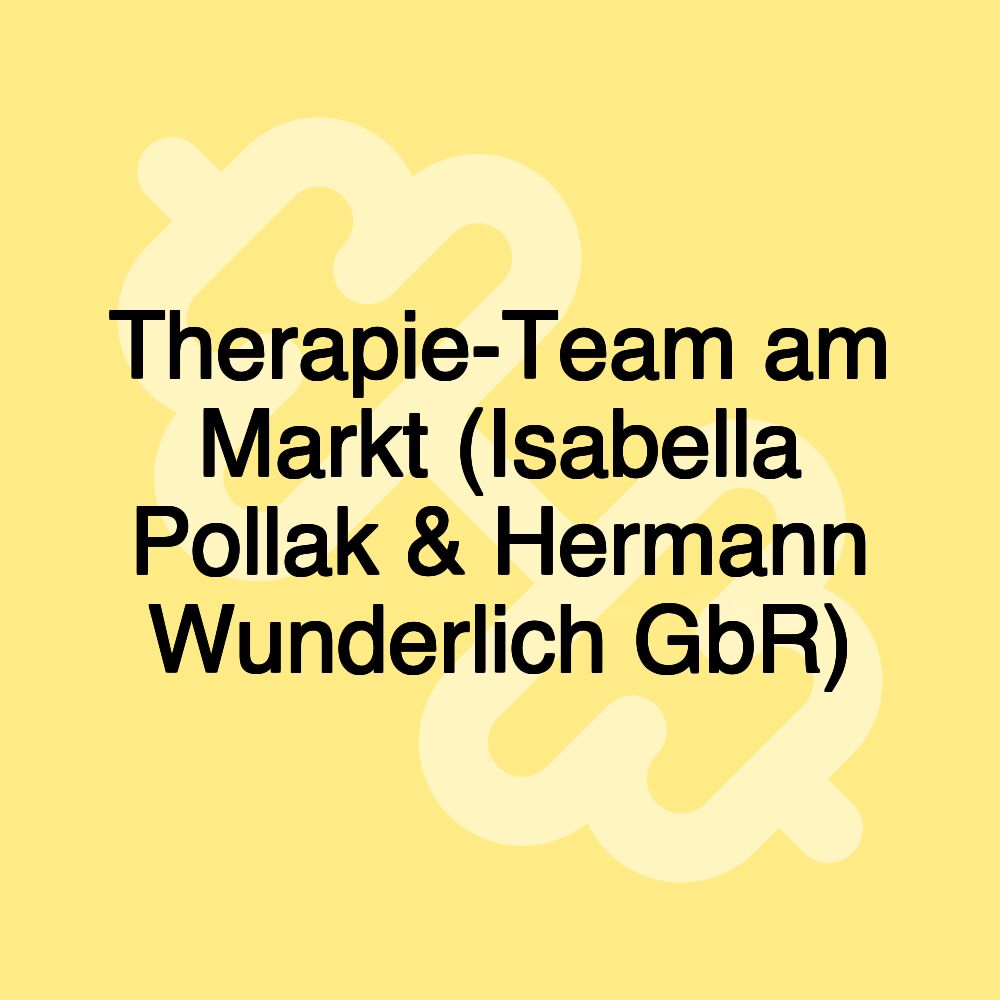 Therapie-Team am Markt (Isabella Pollak & Hermann Wunderlich GbR)