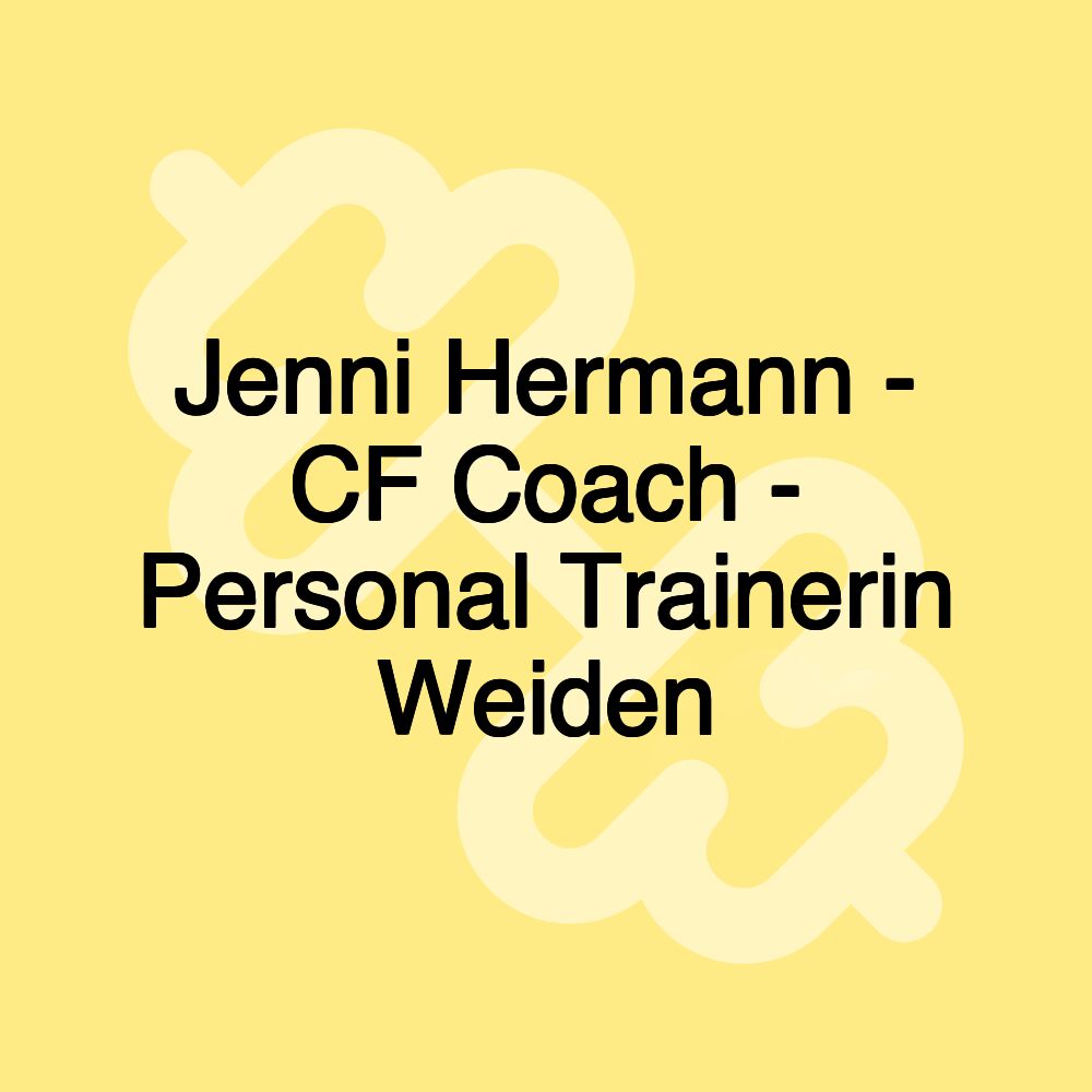 Jenni Hermann - CF Coach - Personal Trainerin Weiden