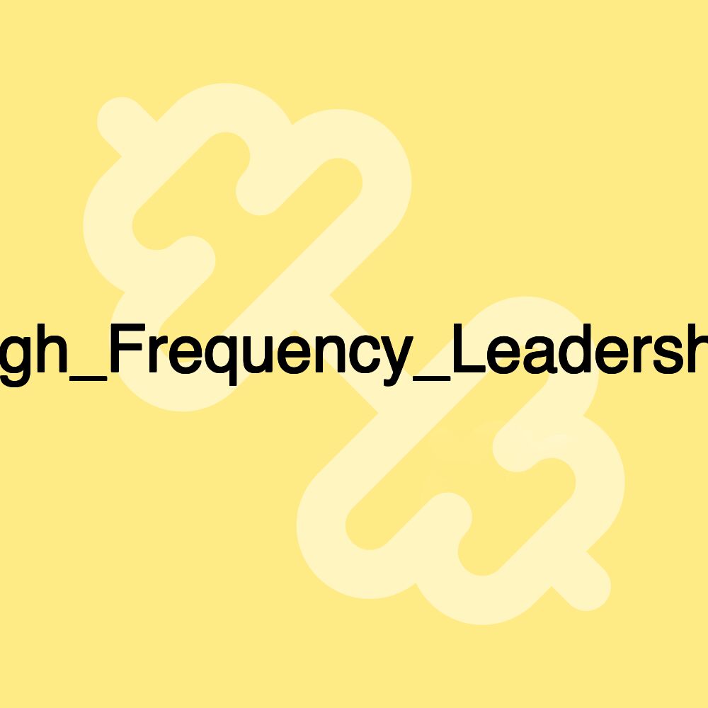 High_Frequency_Leadership