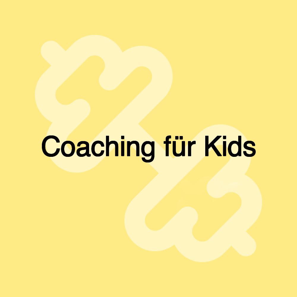 Coaching für Kids