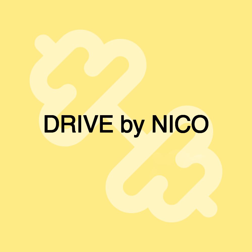 DRIVE by NICO