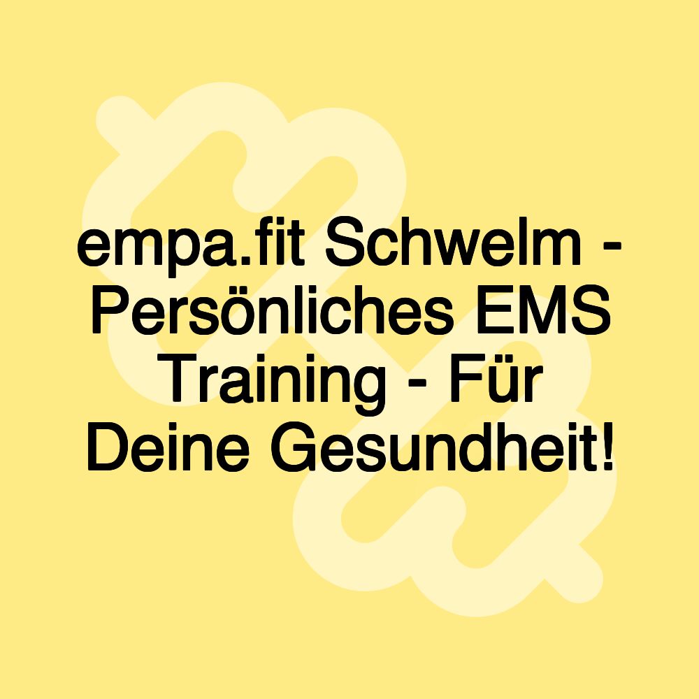 empa.fit Schwelm - Persönliches EMS Training - Für Deine Gesundheit!