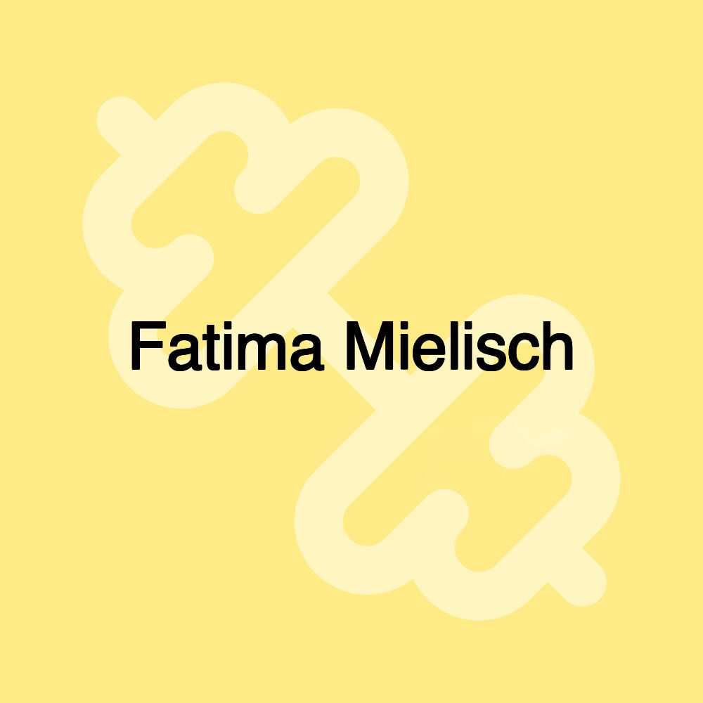 Fatima Mielisch