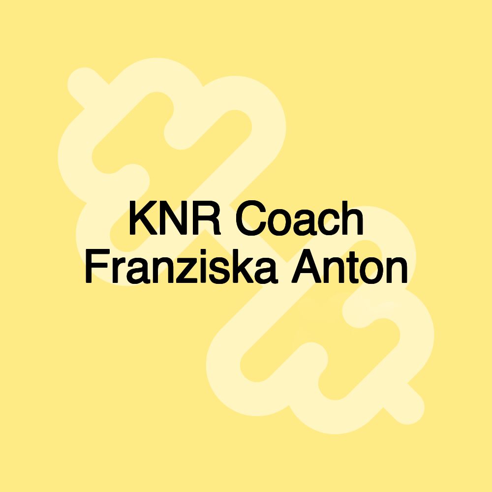 KNR Coach Franziska Anton