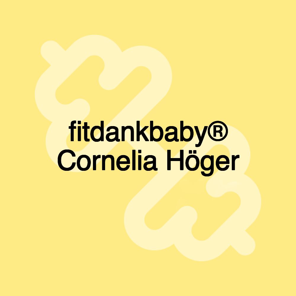 fitdankbaby® Cornelia Höger