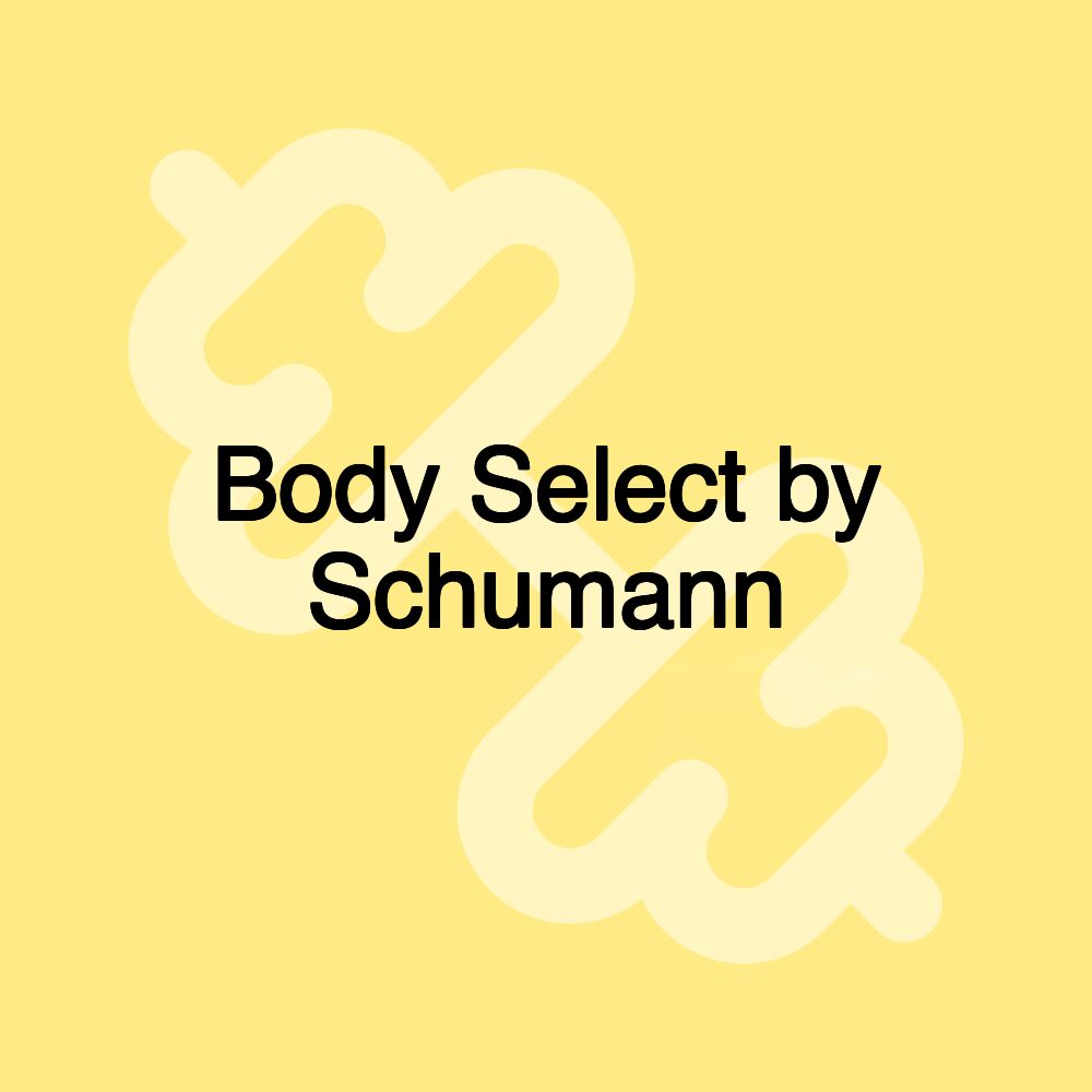 Body Select by Schumann