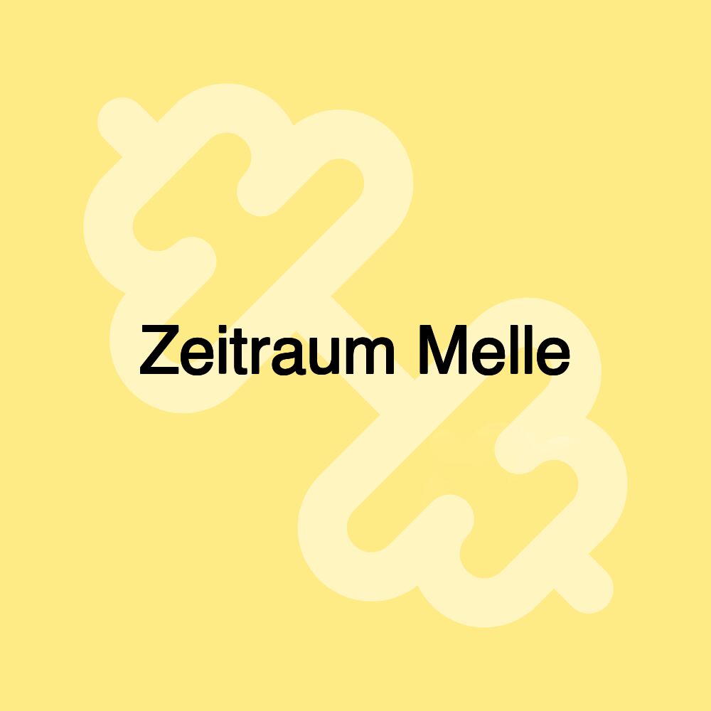 Zeitraum Melle