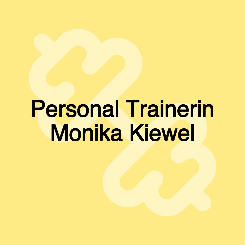 Personal Trainerin Monika Kiewel