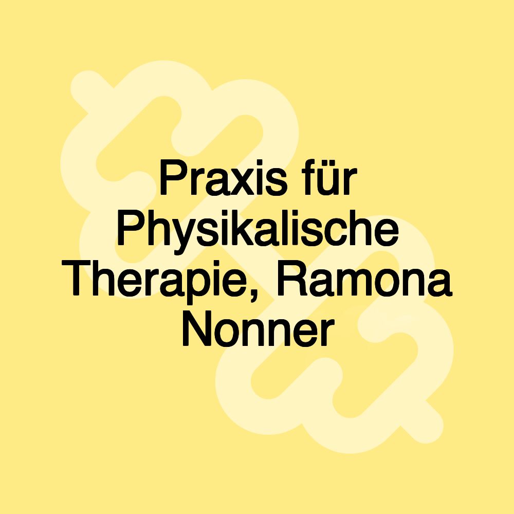 Praxis für Physikalische Therapie, Ramona Nonner