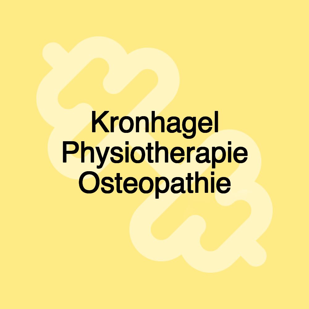 Kronhagel Physiotherapie Osteopathie