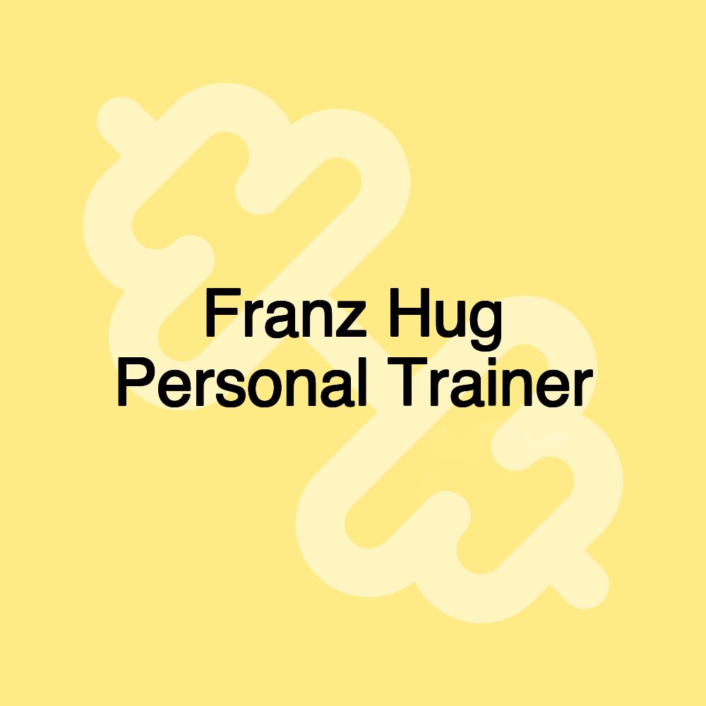 Franz Hug Personal Trainer