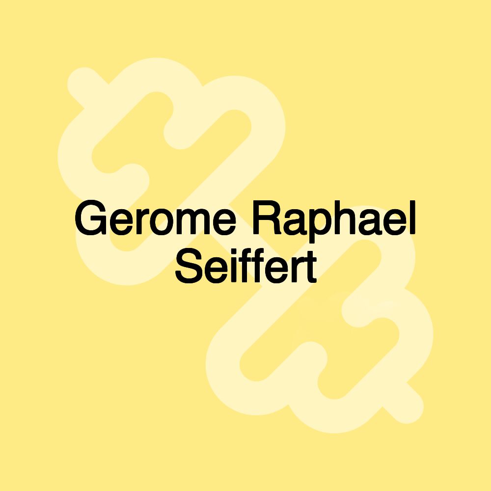 Gerome Raphael Seiffert