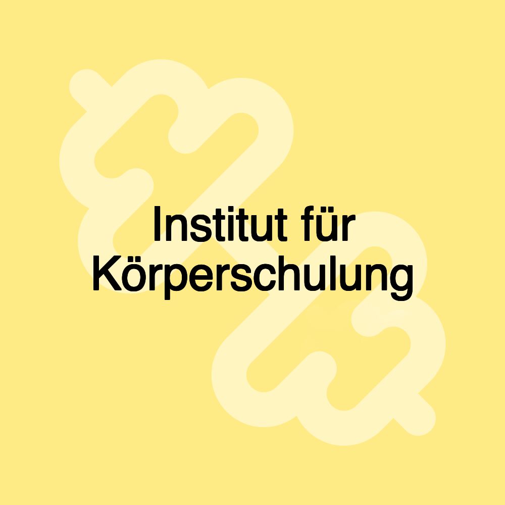 Institut für Körperschulung