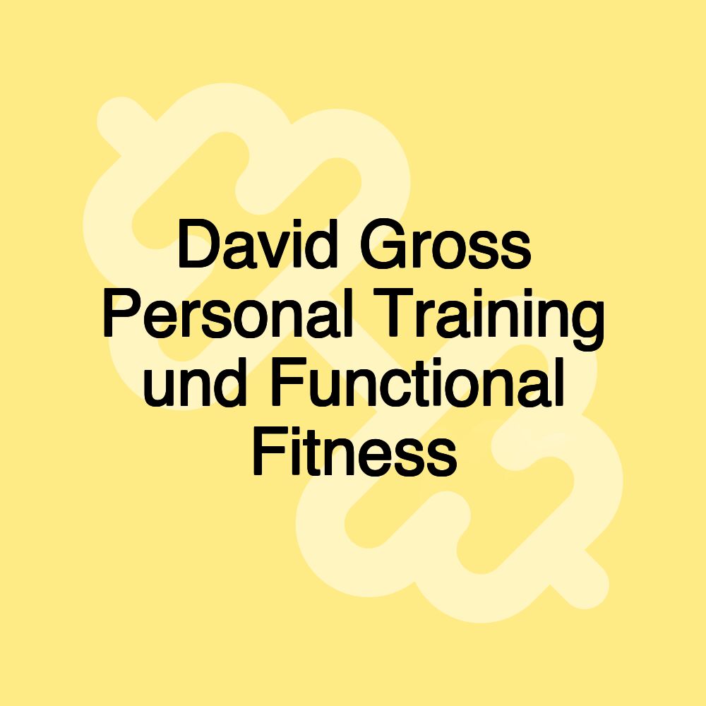 David Gross Personal Training und Functional Fitness