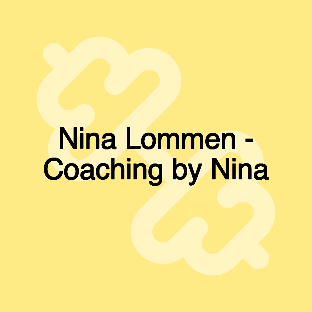 Nina Lommen - Coaching by Nina