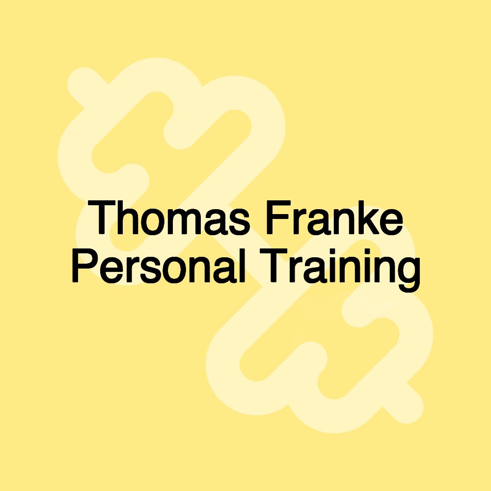 Thomas Franke Personal Training