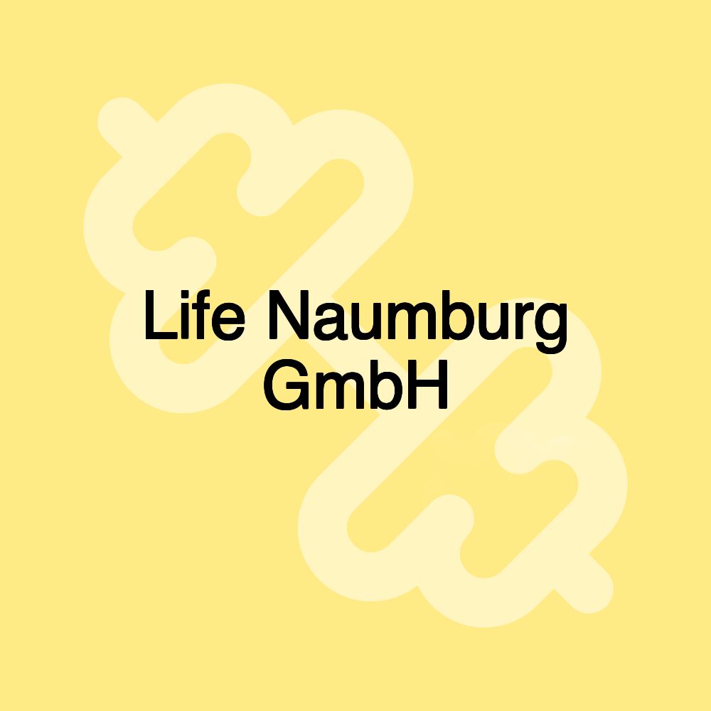 Life Naumburg GmbH