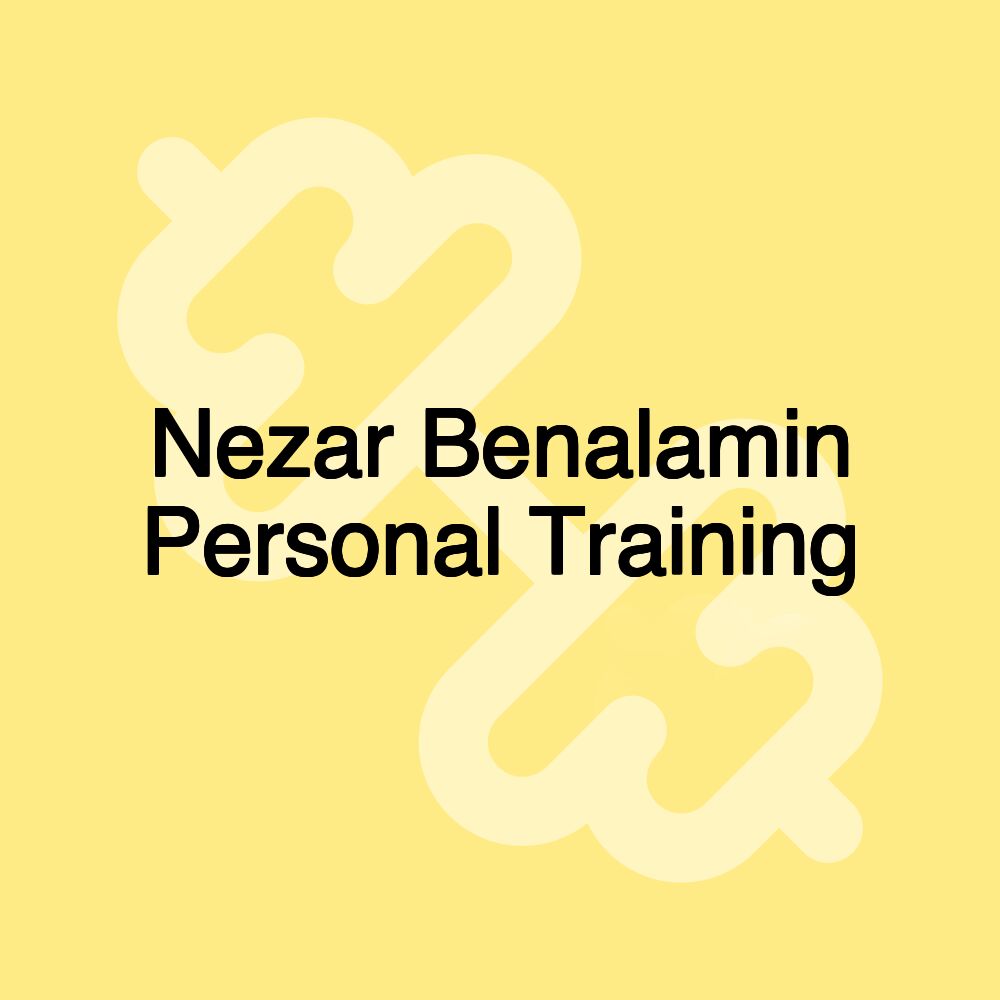 Nezar Benalamin Personal Training