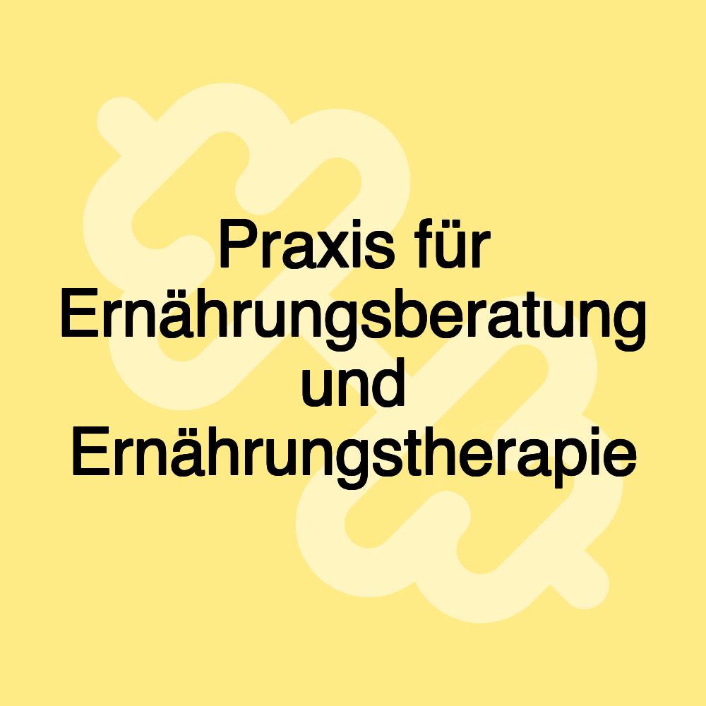 Praxis für Ernährungsberatung und Ernährungstherapie