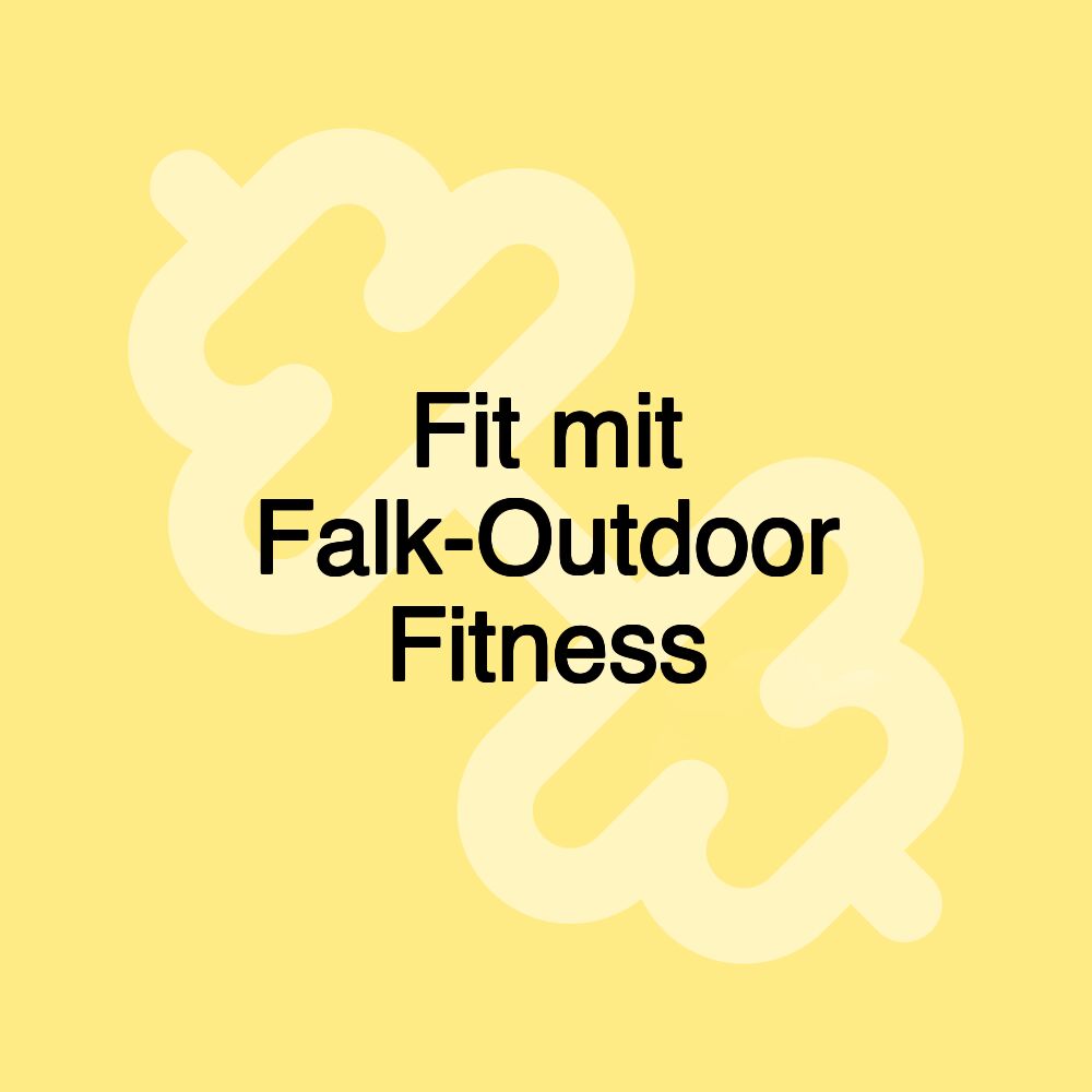 Fit mit Falk-Outdoor Fitness