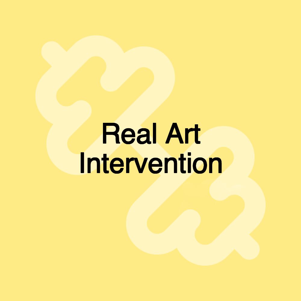 Real Art Intervention