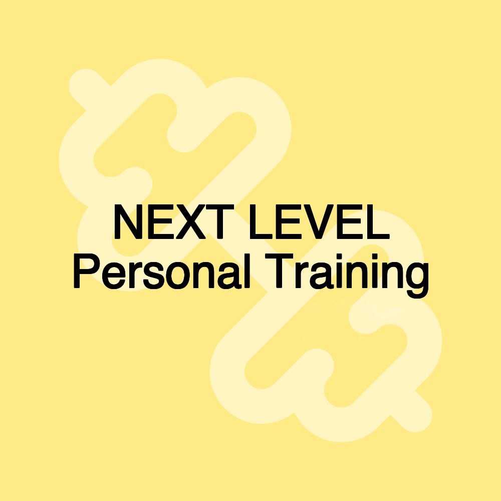 NEXT LEVEL Personal Training