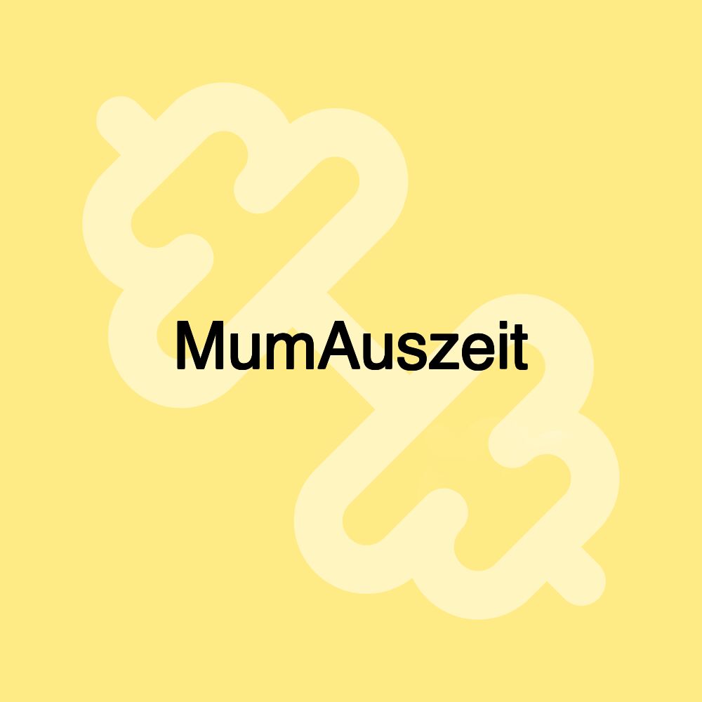 MumAuszeit