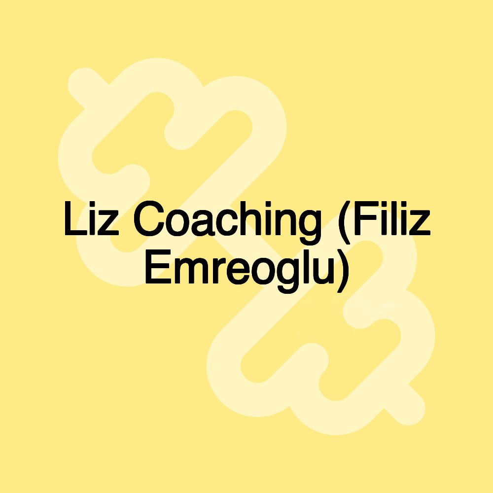 Liz Coaching (Filiz Emreoglu)