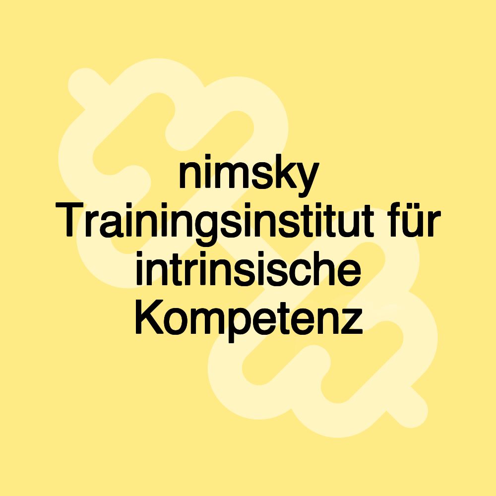 nimsky Trainingsinstitut für intrinsische Kompetenz