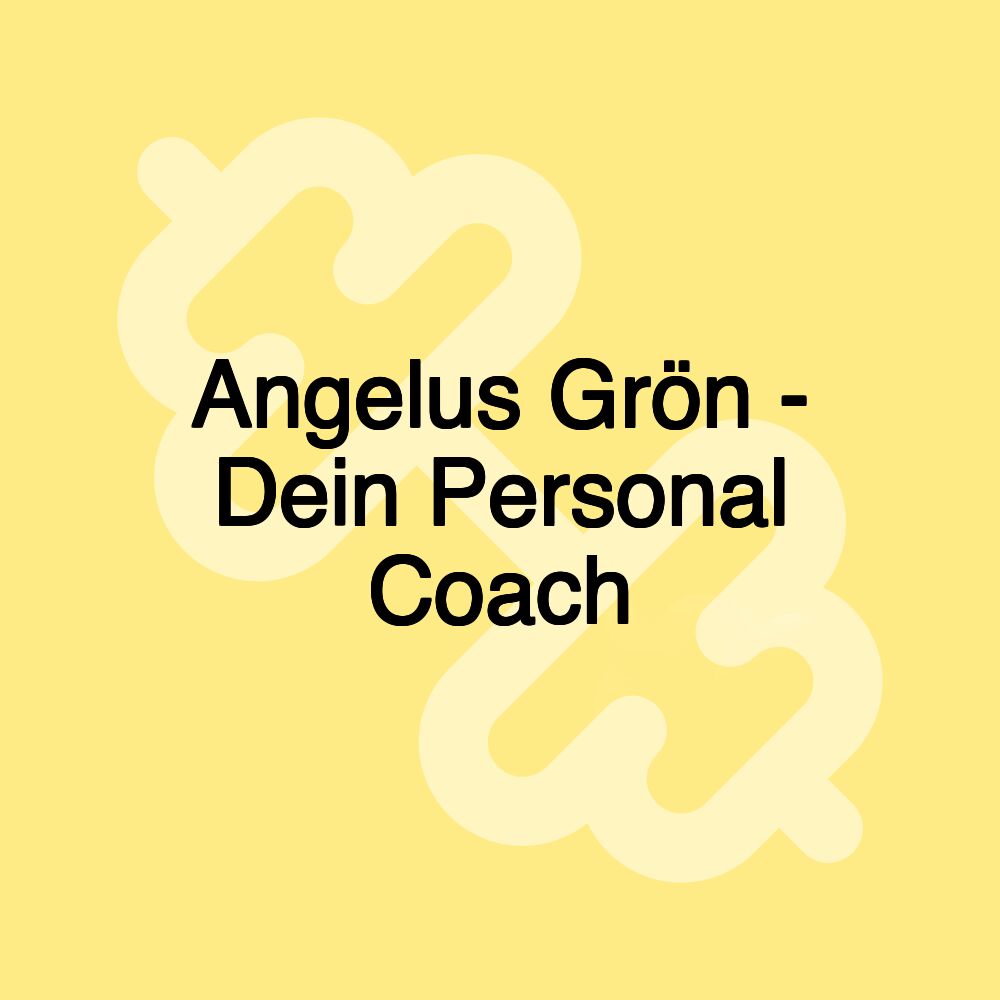 Angelus Grön - Dein Personal Coach