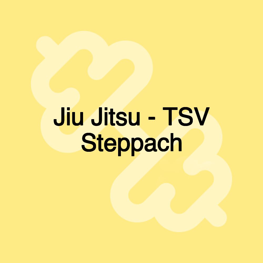 Jiu Jitsu - TSV Steppach