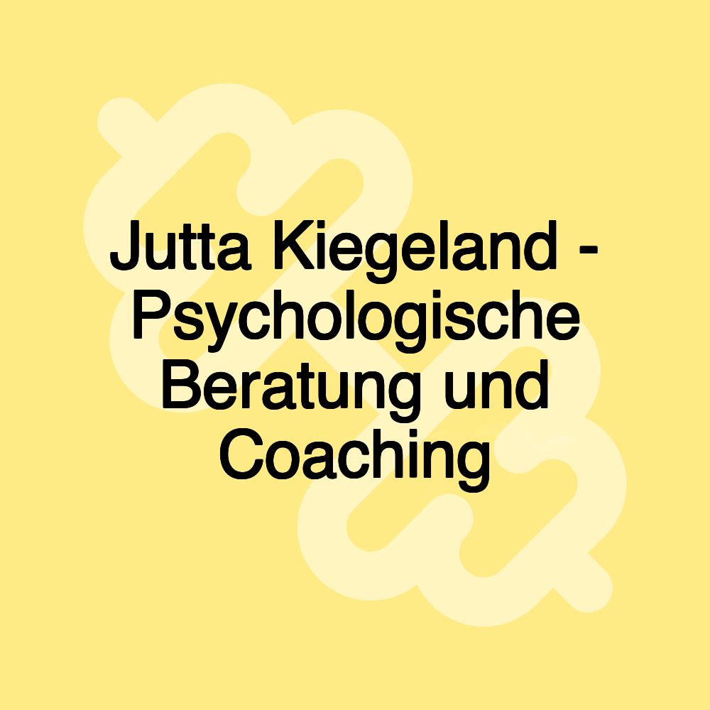 Jutta Kiegeland - Psychologische Beratung und Coaching