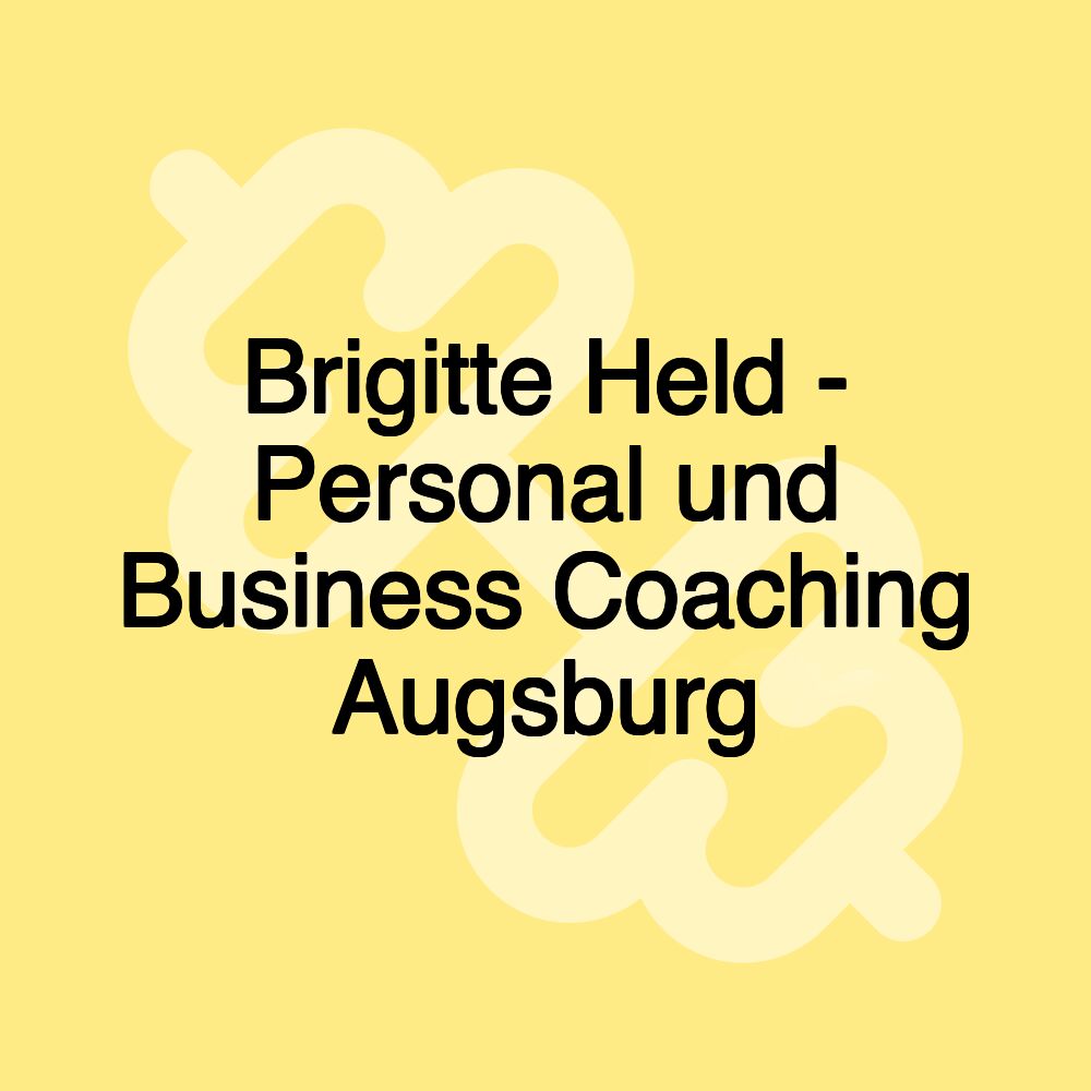 Brigitte Held - Personal und Business Coaching Augsburg