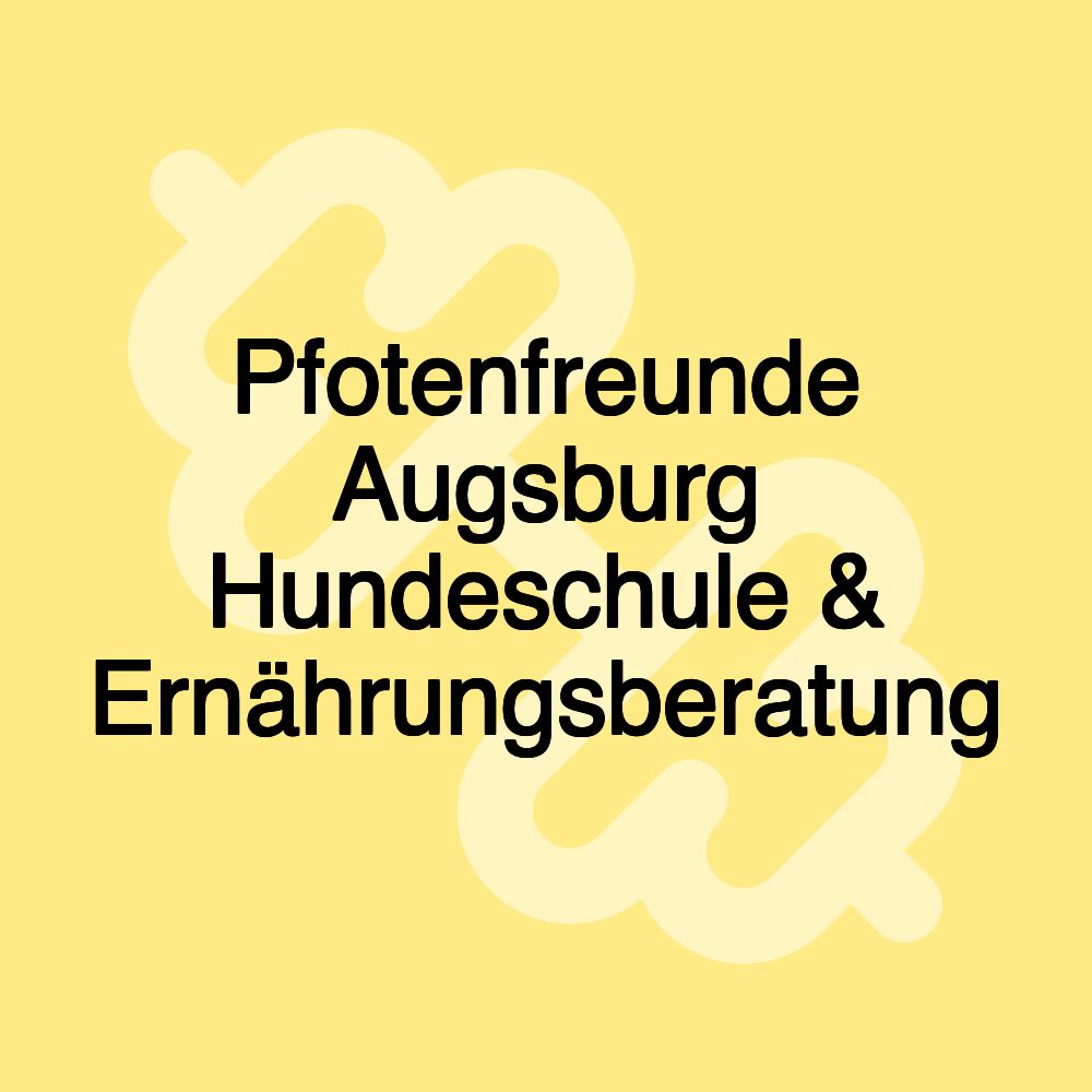 Pfotenfreunde Augsburg Hundeschule & Ernährungsberatung